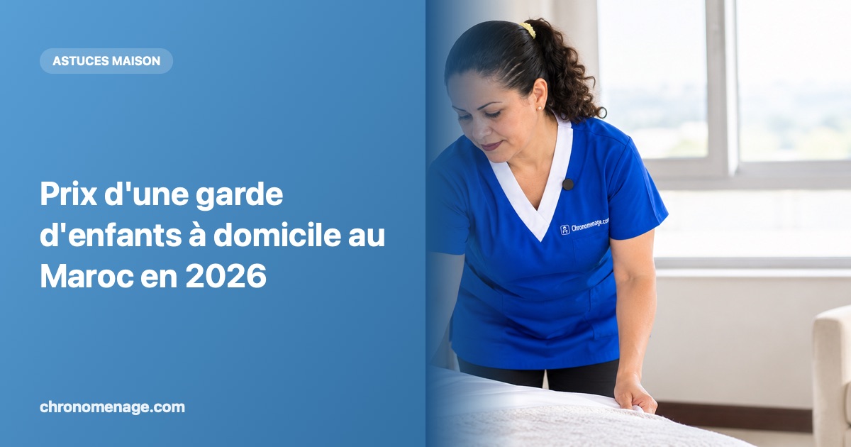 Prix d'une garde d'enfants &agrave; domicile au Maroc en 2026